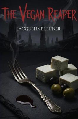 The Vegan Reaper - Jacqueline Lehner - ebook