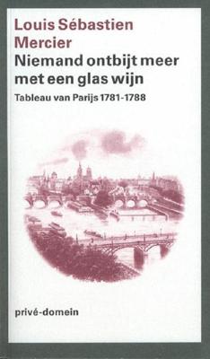 Niemand ontbijt meer met een glas wijn - Louis Sebastién Mercier - ebook