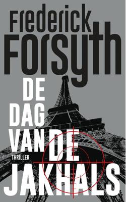 De dag van de Jakhals - Frederick Forsyth - ebook