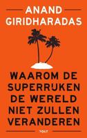 Waarom de superrijken de wereld niet zullen veranderen - Anand Giridharadas - Paperback (9789021418537) - thumbnail