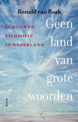 Geen land van grote woorden - Ronald van Raak - ebook