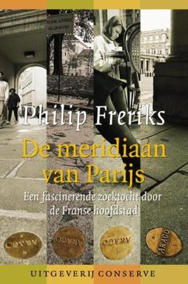 De meridiaan van Parijs - Philip Freriks - eBook (9789491259661)