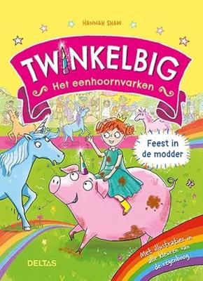 Twinkelbig het eenhoornvarken - Feest in de modder (Hardback)