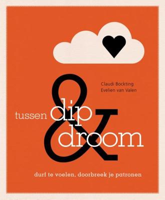 Tussen dip en droom - Claudi Bockting, Evelien van Valen - ebook
