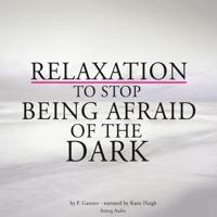 Relaxation to Stop Being Afraid of the Dark - thumbnail