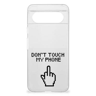 Google Pixel 8 Silicone-hoesje Finger Don't Touch My Phone Google Pixel 8 Silicone-hoesje Finger Don't Touch My Phone