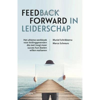 Feedforward in leiderschap (Paperback)