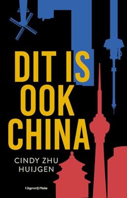 Dit is ook China - Cindy Zhu Huijgen - ebook Dit is ook China - Cindy Zhu Huijgen - ebook