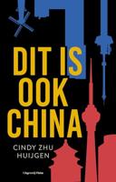Dit is ook China - Cindy Zhu Huijgen - ebook - thumbnail