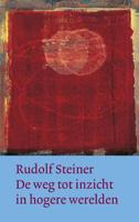 De weg tot inzicht in hogere werelden - Rudolf Steiner - ebook - thumbnail