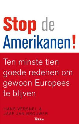 Hans Versnel & Jaap Jan Brouwer Stop de Amerikanen! Hans Versnel & Jaap Jan Brouwer Stop de Amerikanen!