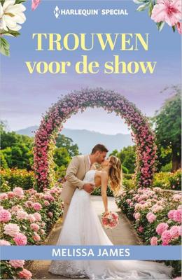 Trouwen voor de show - Melissa James - ebook