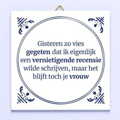 Tegeltje Gisteren zo vies gegeten