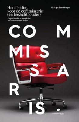 Handleiding voor de commissaris (en toezichthouder) (Paperback)