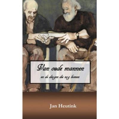 Jan  Heutink Van oude mannen