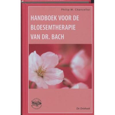 Handboek voor de bloesemtherapie van dr. Bach (Hardback)