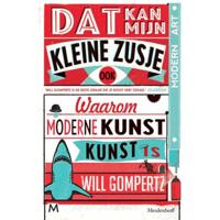 Will  Gompertz Dat kan mijn kleine zusje ook - thumbnail