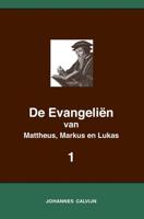 De Evangeliën van Mattheus, Markus en Lukas 1 - Johannes Calvijn - Paperback (9789057195600) - thumbnail