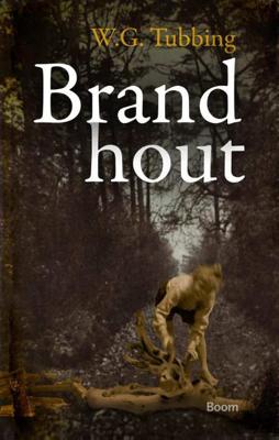 Brandhout - Wim Gerard Tubbing - Paperback (9789089532084) Brandhout - Wim Gerard Tubbing - Paperback (9789089532084)