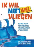 Ik wil (niet) wel vliegen - Teije Koopmans, Lucas van Gerwen - ebook - thumbnail