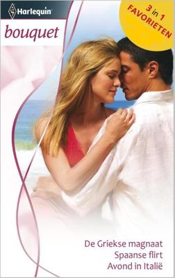 De Griekse magnaat ; Spaanse flirt ; Avond in Italië - Jacqueline Baird, Anne Weale, Anne Mather - ebook