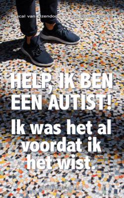 Help, ik ben een autist! - Ans Ettema-Essler, Pascal van IJzendoorn - Paperback (9789461852472)