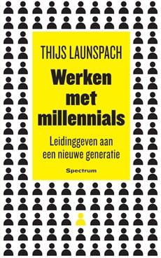 Werken met millennials - Thijs Launspach - ebook