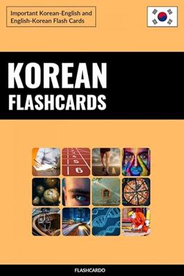 Korean Flashcards: Important Korean-English and English-Korean Flash Cards (English Edition)