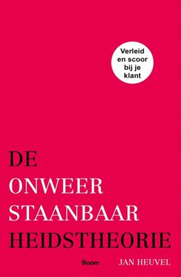 De onweerstaanbaarheidstheorie - Jan Heuvel - ebook