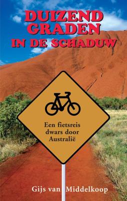 Duizend graden in de schaduw - Gijs van Middelkoop - ebook Duizend graden in de schaduw - Gijs van Middelkoop - ebook