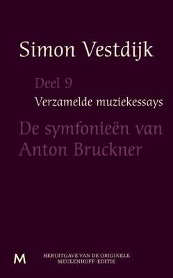 De simfonieen van Anton Bruckner - Simon Vestdijk - eBook (9789402301250)