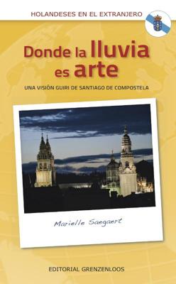 Donde la lluvi es arte - Marielle Saegaert - ebook
