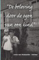De beleving door de ogen van een kind - Corrie van Brummelen-Reitsma - Paperback (9789402197983) - thumbnail