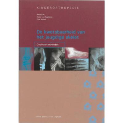 De kwetsbaarheid van het jeugdige skelet: onderste extremiteit (Paperback)