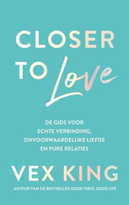 Closer to Love - Vex King - ebook