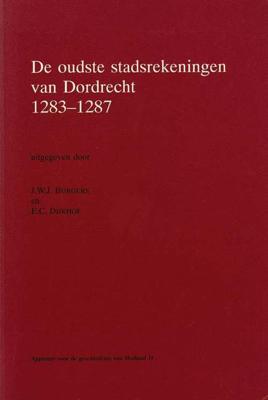 De oudste stadsrekeningen van Dordrecht 1283-1287 (Paperback) De oudste stadsrekeningen van Dordrecht 1283-1287 (Paperback)