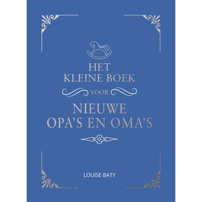 Het kleine boek voor nieuwe opa's en oma's