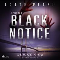 Black Notice: Episode 5 - thumbnail