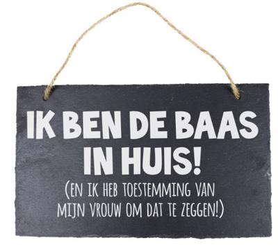 Leisteen Ik ben de baas in huis!