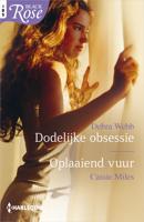 Dodelijke obsessie ; Oplaaiend vuur - Debra Webb, Cassie Miles - ebook - thumbnail