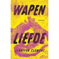 Wapenliefde - Jennifer Clement - Paperback (9789403119205) - thumbnail
