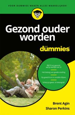 Brent Agin & Sharon Perkins Gezond ouder worden voor Dummies Brent Agin & Sharon Perkins Gezond ouder worden voor Dummies