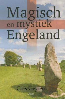 Magisch en mystiek Engeland - Cois Geysen - ebook