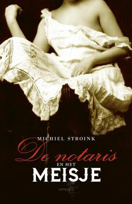De notaris en het meisje - Michiel Stroink - ebook