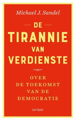 De tirannie van verdienste - Michael J. Sandel - ebook
