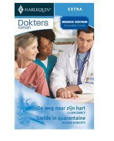 De weg naar zijn hart ; Liefde in quarantaine - Lilian Darcy, Alison Roberts - ebook