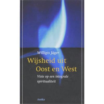 Wijsheid uit Oost en West (Paperback)