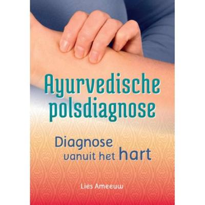 Ayurvedische polsdiagnose - Lies Ameeuw - Paperback (9789460151576) Ayurvedische polsdiagnose - Lies Ameeuw - Paperback (9789460151576)