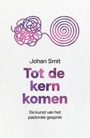 Tot de kern komen - Johan Smit - ebook - thumbnail