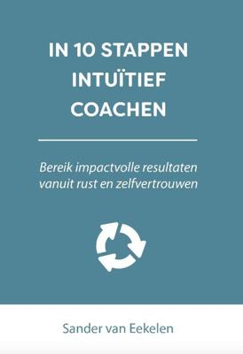 In 10 stappen intuïtief coachen - Sander van Eekelen - Paperback (9789493187443)